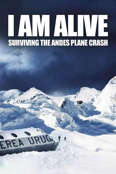 I Am Alive: Surviving the Andes Plane Crash